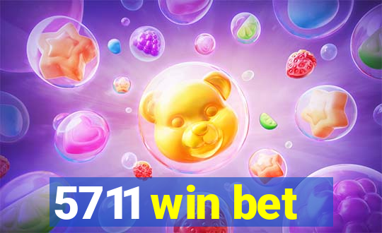 5711 win bet